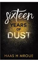 Sixteen Years of Dust