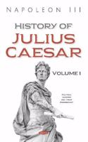 History of Julius Caesar. Volume 1