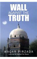 Wall Against the Truth