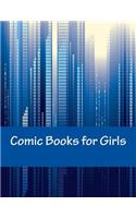 Comic Books for Girls: An 8.5 x 11 Art Sketchbook