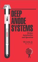 Deep Anode Systems: Design, Installation, and Operation