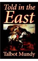 Told in the East by Talbot Mundy, Fiction