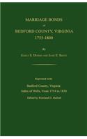 Marriage Bonds of Bedford County, Virginia, 1755-1800