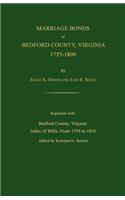 Marriage Bonds of Bedford County, Virginia, 1755-1800