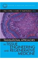 Translational Approaches in Tissue Engineering and Regenerative Medicine