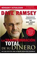 La transformación total de su dinero: Un plan efectivo para alcanzar bienestar económico(Spanish)