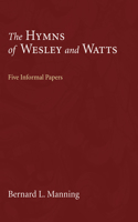 Hymns of Wesley and Watts