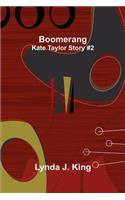 Boomerang: Kate Taylor Story #2