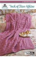 Touch of Class Afghans: 6 Crochet Designs