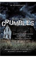 Why the Home Crumbles