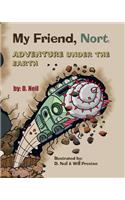 My Friend Nort Adventure Under The Earth