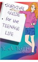 Survival Guide for the Teenage Life: (English)