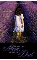 Don't Cry Mom, Don't Cry Dad