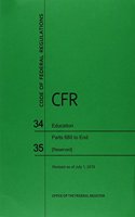 Code of Federal Regulations Title 34, Education, Parts 680-End and 35, 2015