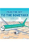 From the Sky to the Boneyard