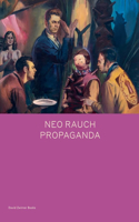 Neo Rauch: Propaganda