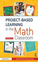 Project-Based Learning in the Math Classroom