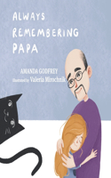 Always Remembering Papa