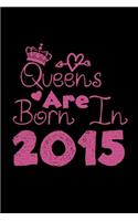 Queens Are Born In 2015 Notebook: Lined Notebook/Journal Gift 120 Pages, 6x9 Soft Cover, Matte Finish, Black Cover