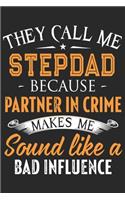 They call me stepdad because partner in crime makes me sound like a bad influence