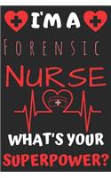 I'm A Forensic Nurse What's Your Superpower