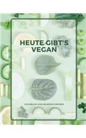 Heute gibt´s vegan - KOCHBUCH ZUM SELBERSCHREIBEN