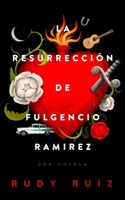 La Resurreccion de Fulgencio Ramirez