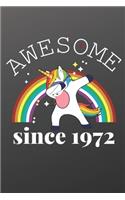 Awesome Since 1972 Notebook for Kids, Birthday Unicorn, Cute Happy Birthday Dabbing Unicorn Birthday Gift Black Cover