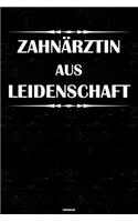 Zahnärztin aus Leidenschaft Notizbuch: Zahnärztin Journal DIN A5 liniert 120 Seiten Geschenk