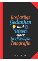 Großartige Gedanken einer Fotografin: Notizbuch mit 120 Linierten Seiten im Format A5 (6x9 Zoll)