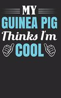 My Guinea Pig Thinks I'm Cool