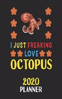 I Just Freaking Love Octopus 2020 Planner