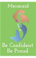 Mermaid Be Confident Be Proud