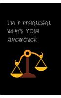 I'm a Paralegal What's Your Superpower: Blank Lined Composition Notebook, Journal & Planner - Motivational Inspirational Positive Quotes Funny Gifts