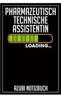 Pharmazeutisch Technische Assistentin Loading... Azubi Notizbuch: 120 Seiten Liniert im Format A5 (6x9 Zoll) mit Soft Cover Glänzend.