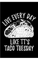 Live Everyday Like Tt's Taco Tuesday: Lined A5 Notebook for Food Journal