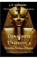 Der Fünfte Ursprung 2: Nefer-Nefer-Nefer(2 Der Fünfte Ursprung)