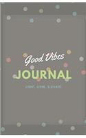 Good Vibes Journal (Diary, Notebook) (Lined Notebook Journal)