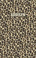 Addisyn: Personalized Notebook - Leopard Print (Animal Pattern). Blank College Ruled (Lined) Journal for Notes, Journaling, Diary Writing. Wildlife Theme Des