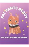 Fat Pants Ready Four Holidays Planner