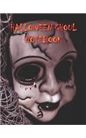 Halloween Ghoul NOTEBOOK: Notebooks and Journals 110 pages (8.5"x11")