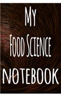 My Food Science Notebook: The perfect gift for the student in your life - unique record keeper!