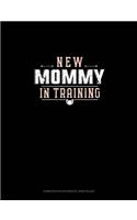 New Mommy In Training