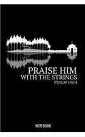 Praise Him With The Strings Psalm 150