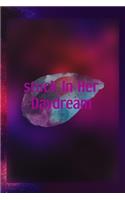 Stuck In Her Daydream