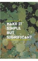 Make It Simple, But Significant