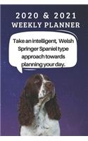 2020 &2021 Two-Year Weekly Planner For Welsh Springer Spaniel Dog Owner - Cute Appointment Book Gift - Two Year Agenda Notebook