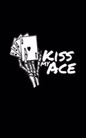 Kiss my ace