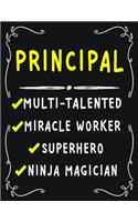 Principal Multi-Talented Miracle Worker Superhero Ninja Magician