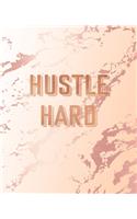 Hustle Hard: Inspirational Quote Notebook, Classic Pink Marble and Rose Gold - 7.5 x 9.25, 120 College Ruled Pages